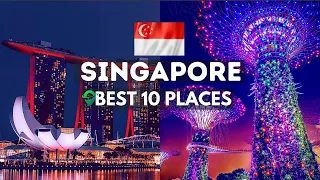 Top 10 Best Places to Visit in Singapore - Travel Guide Video