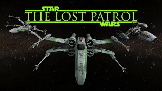 The Lost Patrol - a Star Wars fan film