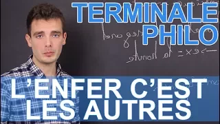 « L'enfer c'est les autres », Sartre - Philosphie - Terminale - Les Bons Profs