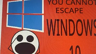 You cannot escape windows 10 12/22/23