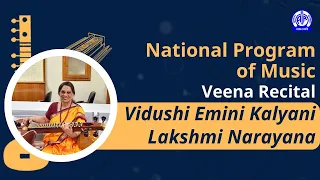 National Program of Music II Veena Recital II Vidushi Emini Kalyani Lakshmi Narayana