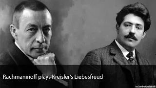 Rachmaninoff plays Kreisler's Liebesfreud