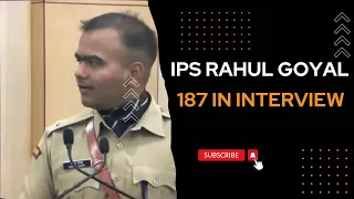 IPS Rahul Goyal(scored 187 in UPSC CSE Interview): 3 Things to keep in mind before Interview