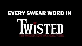 Every swear in Twisted: the Untold Story of a Royal Visier