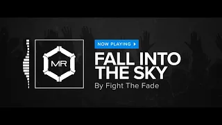 Fight The Fade - Fall Into The Sky [HD]