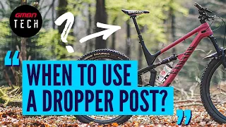 When Should You Use A Dropper Post | #AskGMBNTech