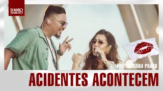 Sorriso Maroto, Lauana Prado - Acidentes Acontecem (DVD AMA)