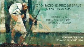 Ordinazione presbiterale di don Luca Volpato