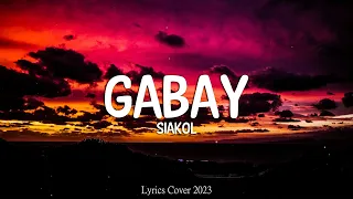 Siakol - Gabay (Lyrics)