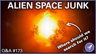 No Space Telescopes, Alien Space Junk, Humans Evolving in Space | Q&A 173