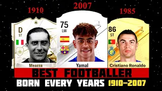 BEST FOOTBALLER BORN IN EVERY YEARS 1910-2007 👀🔥 |ft. Ronaldo ,Yamal ,Meazza