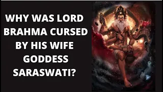 Why did Saraswati curse Brahma ?