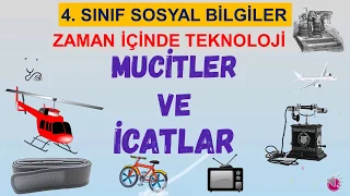 4. Sınıf Sosyal Bilgiler - İcat Çıkaralım - İcatlar ve Mucitleri