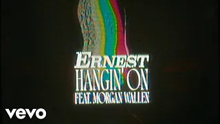 ERNEST - Hangin’ On (feat. Morgan Wallen) (Lyric Video)