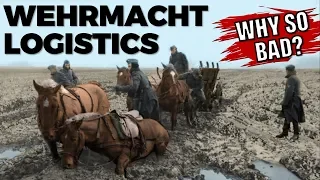 Why were Wehrmacht Logistics so bad?