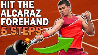 Carlos Alcaraz Forehand - Get Massive Power On Your Forehand In 5 Easy Steps | Tennis Forehand