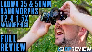 Laowa Nanomorph anamorphic lens review (35mm T2.4 and 50mm T2.4)