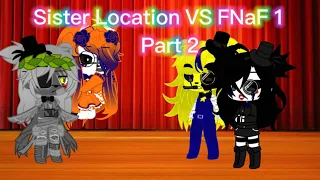 Sister Location VS FNaF 1 | Singing Battle | Part 2