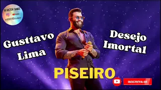 [REMIX] GUSTTAVO LIMA-DESEJO IMORTAL  PISEIRO