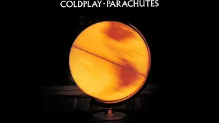 Coldplay - Everything's Not Lost (Parachutes) HQ with lyrics