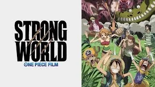 One Piece: Strong World - Official Trailer