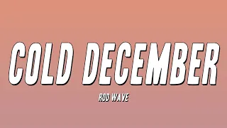 Rod Wave - Cold December (Lyrics)