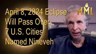 April 8, 2024 Eclipse Will Pass Over 7 United States Cities Named Nineveh
