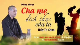 🔴 Pháp thoại: CHA MẸ ĐÍCH THỰC CỦA TA | Thầy Trí Chơn - Pháp hội Vu lan PL.2567 - Việt Nam Quốc Tự