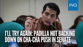 I’ll try again: Padilla not backing down on Cha-cha push in Senate | #INQToday