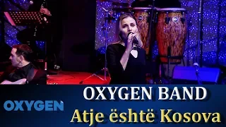 ''Atje është Kosova'' nga Oxygen Band