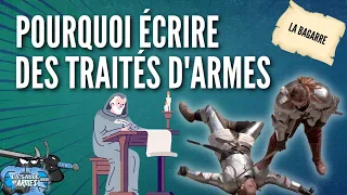 POURQUOI écrire des TRAITÉS D'ARMES ?!