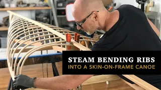 Steam Bending Ribs into a Skin on Frame Canoe