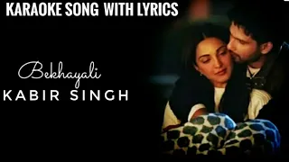 Bekhayali - Kabir Singh ( karaoke with lyrics ) |Shahid Kapoor, Kiara Advani |Latest bollywood songs