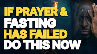 What To Do If Prayer & Fasting Has Failed - Apostle Grace Lubega