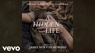 James Newton Howard - A Hidden Life (From "A Hidden Life" Soundtrack)