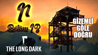 | The Long Dark | S2 - Ultrus | Bölüm 13 | MODLU | Tatlı vadi de son turlar.. |