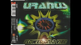 Uranus - Flowed On A Vibe (Radio Mix)