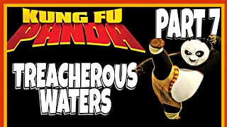 KUNG FU PANDA | WALKTHROUGH PART 7 | TREACHEROUS WATERS (4K 60 FPS)