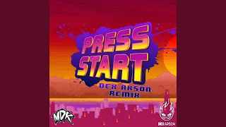 Press Start (Dex Arson Remix)