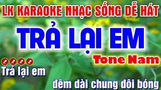 Trả Lại Em Karaoke Nhạc Sống Tone Nam | Liên Khúc Bolero Dễ Hát - Tình Trần Organ