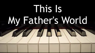 This Is My Father's World - piano instrumental hymn with lyrics