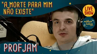 @ProfJam6 - Rapper - MALUCO BELEZA LIVESHOW