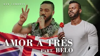 Amor a Três part. Belo | DVD Londres Ao Vivo | Chininha & Príncipe