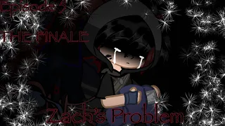 Zach’s Problem | Episode 5 / FINALE | GCMM | Series | CHECK COMMUNITY POST