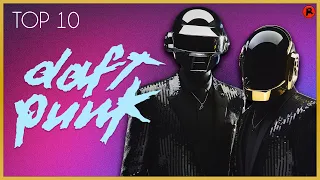 DAFT PUNK | Top 10 Greatest Songs