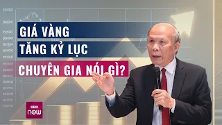 Giá vàng lập kỷ lục mới: Nhà đầu tư có nên "chạy theo đám đông"? | VTC Now