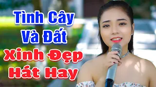 Tình Cây Và Đất - Ngàn năm xuất hiện em gái xinh đẹp hát dân ca cực ngọt - Ngọc Khánh