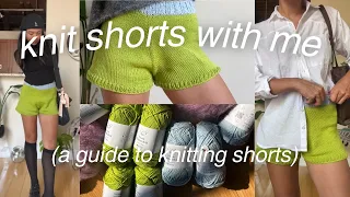 knit shorts with me! (a guide to knitting shorts)