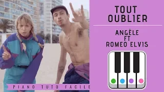 TOUT OUBLIER - ANGELE ft Roméo Elvis (PIANO TUTO FACILE)