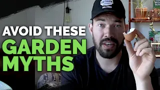 4 Garden Myths To Avoid Right Now